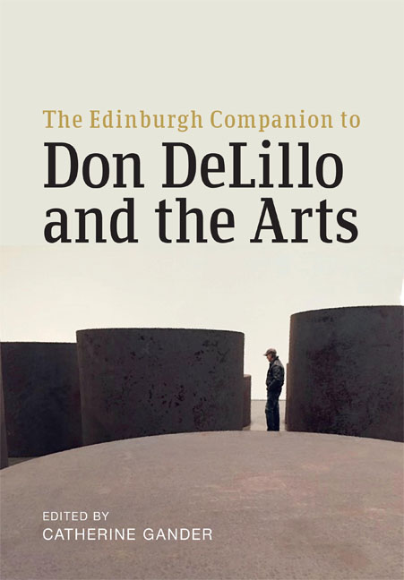 The Edinburgh Companion to Don DeLillo and the Arts