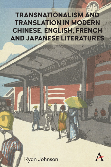 Transnationalism and Translation in Modern Chinese, English, French, and Japanese Literatures