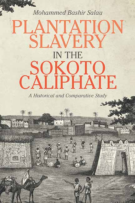 Plantation Slavery in the Sokoto Caliphate