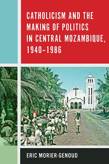 Catholicism and the Making of Politics in Central Mozambique, 1940–1986