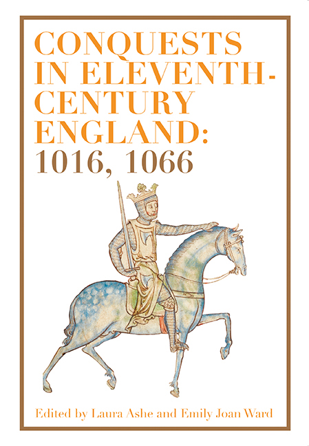 Conquests in Eleventh-Century England: 1016, 1066