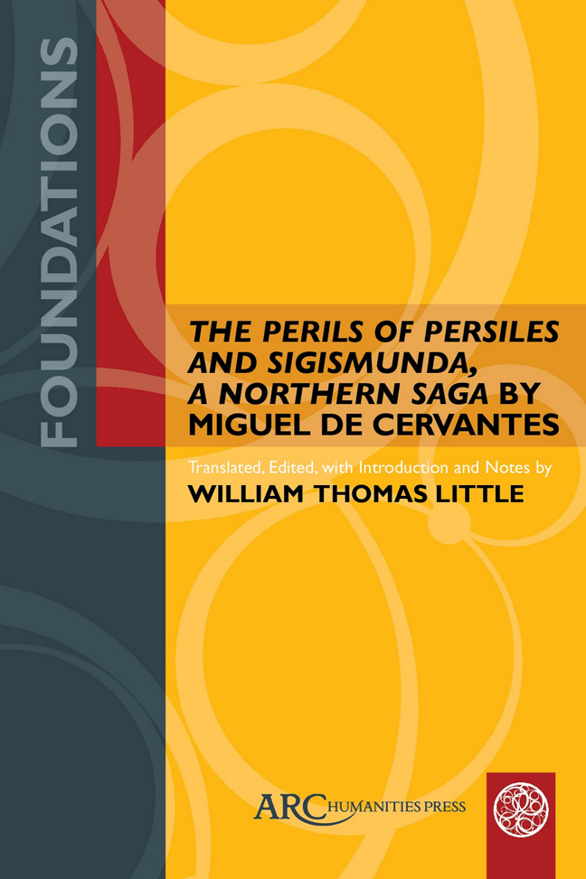<i>The Perils of Persiles and Sigismunda, a Northern Saga</i> by Miguel de Cervantes
