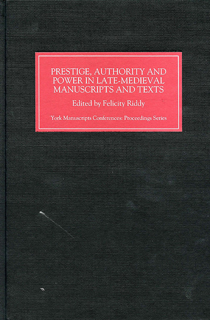 Prestige, Authority and Power in Late Medieval Manuscripts and Texts