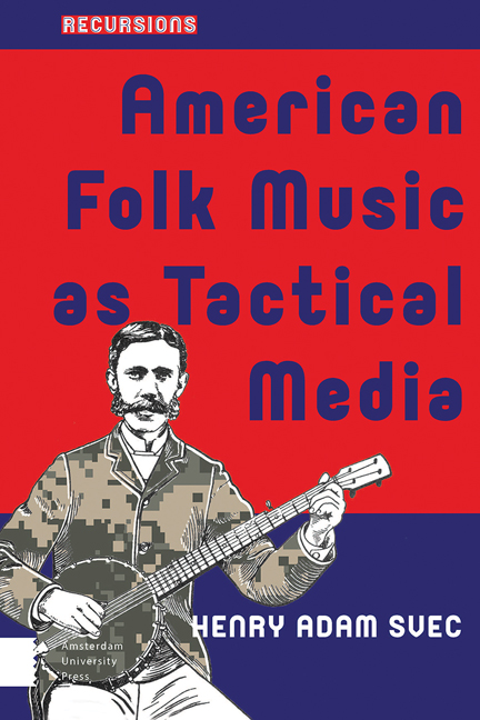 American Folk Music as Tactical Media