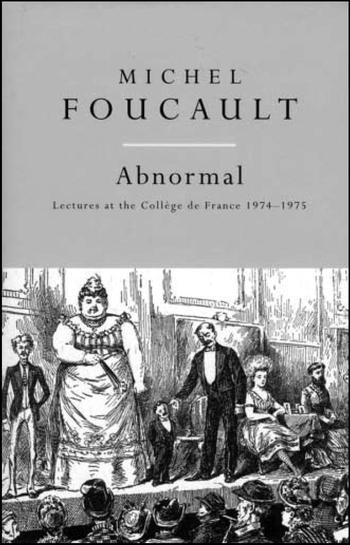 Abnormal Lectures At The College De France 1974 1975 By Michel Foucault Trans G Burchell London Verso 2003 88 Pp 20 Hb Isbn 1 85984 539 8 The British Journal Of Psychiatry Cambridge Core