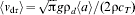 \left\langle {{\it v} _{{\rm dr}} } \right\rangle \equals \sqrt \rmpi {\it g} \rmrho _{{\it d}} \left\langle {\it a} \right\rangle \sol \lpar 2\rmrho {\it c} _{{\it T}} \rpar