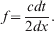 f \equals {{c dt} \over {2 dx}}.