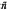 n̄