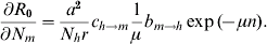 {{\partial R_{\setnum{0}} } \over {\partial N_{m} }} \equals {{a^{\setnum{2}} } \over {N_{h} r}}c_{h \to m} {1 \over \mu }b_{m \to h} \exp \lpar \hskip-2\minus \mu n\rpar.\hfill