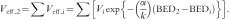 V_{{\rm{eff}} {\rm{\_\_2}}} = \sum {V_{{\rm{eff\_\_i}}} = } \sum {[ {V_{\rm{i}} \exp \{ { - ( {{\alpha \over k}} )( {{\rm{BED}}_2 - {\rm{BED}}_{\rm{i}} } )} \}} ]}.