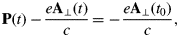 {\bf P}\lpar t\rpar - \displaystyle{{e{\bf A}_ \bot \lpar t\rpar } \over c}=- \displaystyle{{e{\bf A}_ \bot \lpar t_0 \rpar } \over c}\comma