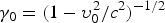 ${\rm \gamma} _0=\lpar 1 - {\rm \upsilon} _0^2 /c^2 \rpar ^{ - 1/2} $