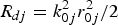 $R_{dj}=k_{0j}^2 r_{0j}^2 /2$