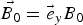 $\vec{B_0}= {\vec e}_y B_0$