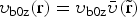 $\upsilon_{\rm b0z}\lpar \hbox{r}\rpar = \upsilon_{\rm b0z}\bar{\upsilon}\lpar \tilde{\hbox{r}}\rpar$