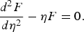 {d^2 F \over d\eta^2} - \eta F = 0.\eqno\lpar 8\rpar