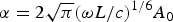 $\alpha = 2\sqrt {\pi} \lpar \omega L / c\rpar ^{1/6} A_0$