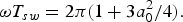 \omega T_{sw} = 2\pi \lpar 1 + 3a_0^2/4\rpar .