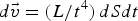 $d\vec v=\lpar L/t^4 \rpar \, dSdt$