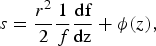 s = {r^2 \over 2} {1 \over f} {\hbox{df} \over \hbox{dz}} + \phi \lpar z\rpar \comma