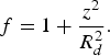 \,f = 1 + {z^2 \over R_d^2}.