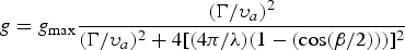 g = g_{\max}{\lpar \Gamma/\upsilon_a\rpar ^2 \over \lpar \Gamma/\upsilon_a\rpar ^2 + 4\lsqb (4\pi/\lambda) \lpar 1 - (\cos (\beta/2))\rpar \rsqb ^2}