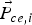 $\vec{P}_{ce\comma i}$