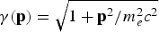 $\gamma \lpar {\bf p}\rpar = \sqrt{1 + {\bf p}^2/m_e^2 c^2}$