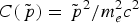 $C\lpar \tilde{\,p}\rpar = \tilde{\,p}^2/m_e^2 c^2$