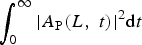 $\vint_0^\infty {\left\vert {A_{\rm P} \lpar L\comma \; t\rpar } \right\vert } ^2 {\rm d}t$