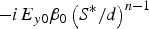 $- iE_{y0} \beta _0 \left({S^{\ast} /d} \right)^{n - 1}$