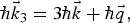 $\hbar {\vec k}_3= 3\hbar {\vec k}+\hbar {\vec q}\comma \; $