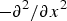 $ - \partial ^2 /\partial x^2 $