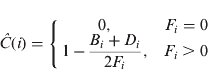$$\hat C(i) = \left\{ {\matrix{ {0,} & {F_i = 0} \cr {1 - \displaystyle{{B_i + D_i} \over {2F_i}},} & {F_i \gt 0} \cr}} \right.$$