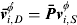 ${\bi \bar v}_{i,D}^\phi = {\bi \bar Pv}_{i,S}^\phi $