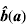 ${\bi \hat b}({\bi a})$