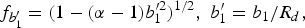 \,f_{{b}_{1}^{\prime}} = \lpar 1 - \lpar {\rm \alpha} - 1\rpar b_{1}^{{\prime} 2} \rpar ^{1/2}\comma \; b_{1}^{\prime} = b_1/R_d\comma \;