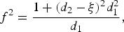 \,f^2={{1+\lpar d_2 - {\rm \xi} \rpar ^2 d_1^2 } \over {d_1 }}\comma \;