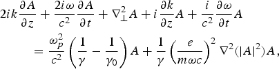 \eqalignno{2ik & {{{\rm \partial} A} \over {{\rm \partial} z}} +{{2i{\rm \omega}} \over {c^2 }}{{{\rm \partial} A} \over {{\rm \partial} t}}+{\rm \nabla}_\bot ^2 A+i{{{\rm \partial} k} \over {{\rm \partial} z}}A+{i \over {c^2 }}{{{{\rm \partial}{\rm \omega}}} \over {{\rm \partial} t}}A\cr &\quad ={{{\rm \omega}_p^2 } \over {c^2 }}\left({{1 \over {\rm \gamma}} - {1 \over {{\rm \gamma}_0 }}} \right)A+{1 \over {\rm \gamma} }\left({{e \over {m{\rm \omega} c}}} \right)^2 {\rm \nabla}^2 \lpar \left\vert A \right\vert^2 \rpar A\comma}