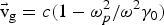 ${{\rm \vec v}}_{{\rm g}}=c\lpar 1 - {\rm \omega}_p^2 / {\rm \omega}^2 {\rm \gamma}_0\rpar $