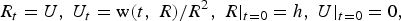 R_t = U\comma \; U_t = {\rm w}\lpar t\comma \; R\rpar /R^2\comma \; R \vert_{t = 0} = h\comma \; U \vert_{t = 0} = 0\comma \;