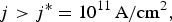 \,j \gt j^{\ast} = 10^{11}\, \hbox{A}/\hbox{cm}^2\comma \;