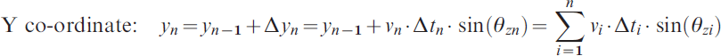 {\rm Y\ co{\hbox {-}}ordinate\colon }\quad y_{n} \equals y_{n \minus \setnum{1}} \plus \rmDelta y_{n} \equals y_{n \minus \setnum{1}} \plus v_{n} \cdot \rmDelta t_{n} \cdot \sin \left( {\theta _{zn} } \right) \equals \sum\limits_{i \equals \setnum{1}}^{n} {v_{i} \cdot \rmDelta t_{i} \cdot \sin \left( {\theta _{zi} } \right)}