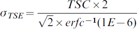 \sigma _{TSE} \equals {{TSC \times 2} \over {\sqrt 2 \times erfc^{ \minus \setnum{1}} \lpar 1E \minus 6\rpar }}