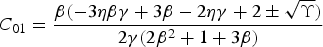 C_{01} = {\beta\lpar -3 \eta\beta\gamma + 3\beta - 2\eta \gamma + 2 \pm \sqrt{\Upsilon}\rpar \over 2\gamma \lpar 2\beta^2 + 1 + 3\beta\rpar }\eqno\lpar 7\rpar