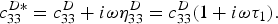 c_{{33}}^{D\ast } = c_{{33}}^{D} + i\omega \eta _{{33}}^{D} = c_{{33}}^{D} \lpar 1 + i\omega \tau _{{1}} \rpar .