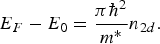 E_F - E_0 = {\pi \hbar ^2 \over m^{\ast}}n_{2d}.