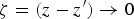 ${\rm \zeta}=\lpar z - z^{\prime}\rpar \to 0$