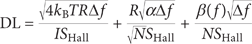$$
{\rm DL} = {{\sqrt {4k_B TR\Delta f} } \over {IS_{{\rm Hall}} }} + {{R\sqrt {\alpha \Delta f} } \over {\sqrt N S_{{\rm Hall}} }} + {{\beta (f)\sqrt {\Delta f} } \over {NS_{{\rm Hall}} }}
$$