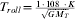T_{roll} \equals {{1{\cdot}108\ \cdot K} \over {\sqrt {GM_{T}}}}